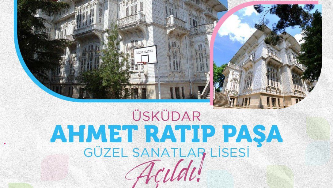 Üsküdar Ahmet Ratıp Paşa Güzel Sanatlar Lisesi Açıldı