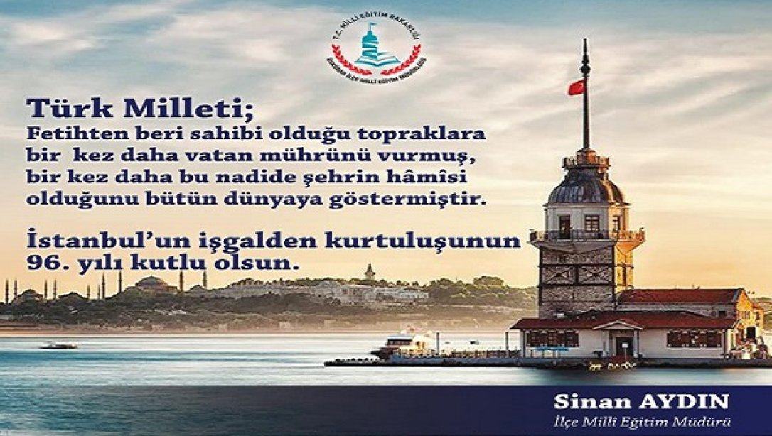 İstanbul'un Düşman İşgalinden Kurtuluşunun 96. Yılı