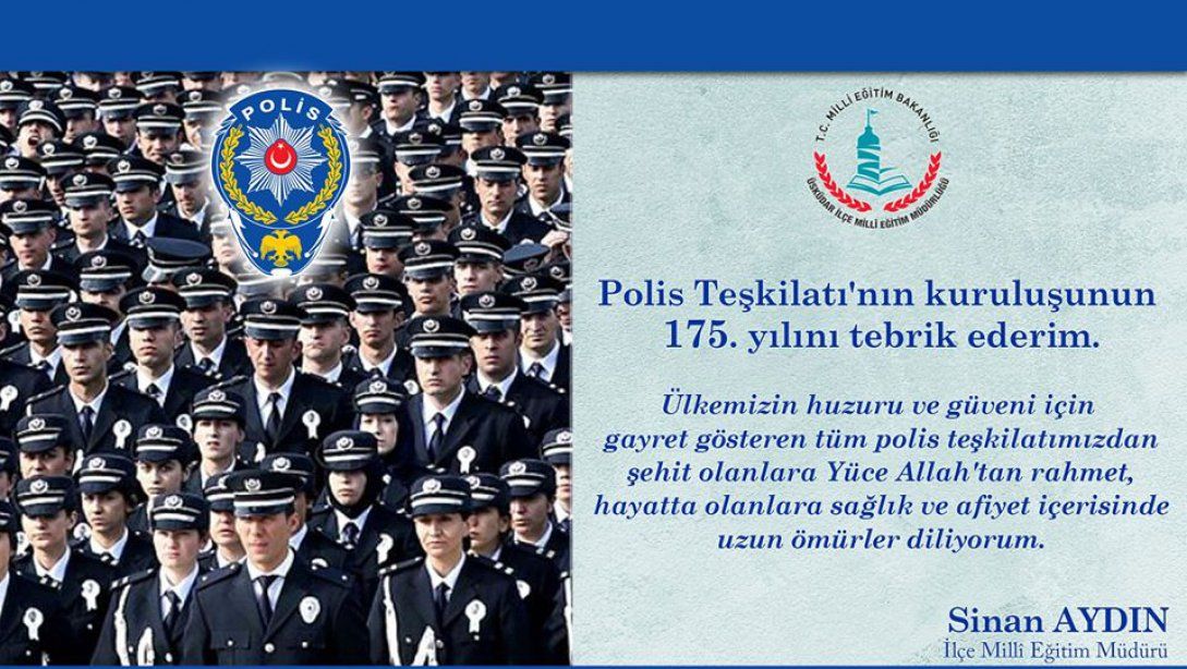 Türk Polis Teşkilatı'nın 175. Yılı Kutlu Olsun